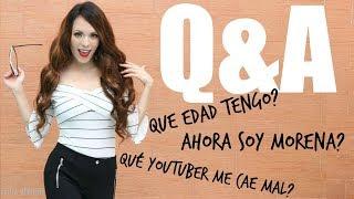 Q&A! CUANTOS AÑOS TENGO? AHORA SOY MORENA? QUE YOUTUBER ME CAE MAL? (2018)