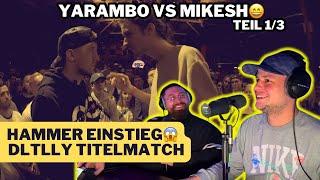 YARAMBO VS. MIKESH DLTTLY TITELMATCH | REACTION (1/3)