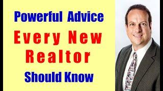 Powerful Advice Every NEW REALTOR Should Know