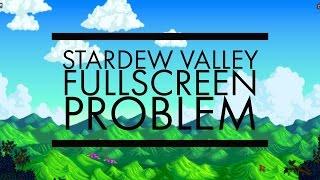 [How-To] Stardew Valley launches with graphic problem