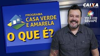 O que é o Programa Casa Verde e Amarela?