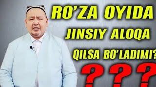 РАМАЗАН ОЙИДА ЖИНСИЙ АЛОККА КИЛСА БУЛАЛАДИМИ RAMAZON OYIDA JINSIY ALOQA QILSA NMA BULAD TEZDA KURNG