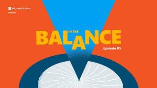 In The Balance Ep 5: Behind the Mask - Lily Frazer, Alexandra Moen, Amit Shah, Seb Cardinal