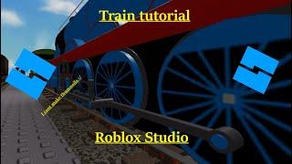 How to make a train in roblox studio