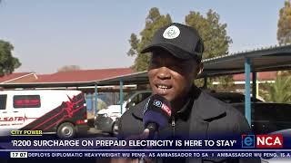 'R200 surcharge on prepaid electricity is here to stay' - Johannesburg mayor