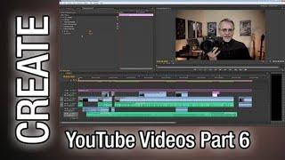 Create a YouTube Episode - Part Six - Editing - The Basic Filmmaker Ep 45