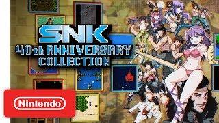 SNK 40th ANNIVERSARY COLLECTION - Launch Trailer - Nintendo Switch