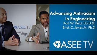 Committed to Advancing Antiracism in Engineering | ASEE TV
