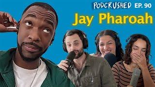 Jay Pharoah | Ep. 94 | Podcrushed