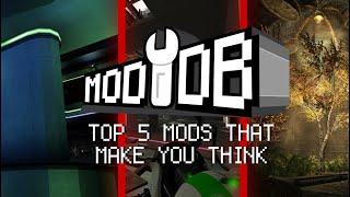 Top 5 Mods That Make You Think On ModDB