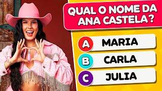  QUIZ da ANA CASTELA  30 perguntas sobre a Ana Castela | O Quanto você sabe sobre a Ana Castela?