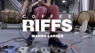 Coffee and Riffs, Part Fifty Two (Mandii Larsen)