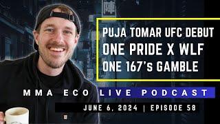 ONE 167, One Pride X WLF, Puja Tomar's UFC debut | MMA ECO Live Podcast (June 6, 2024)