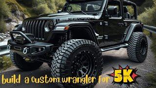 CUSTOM JEEP WRANGLERS,CUSTOM JEEP WRANGLER FOR $5K,CUSTOMIZING JEEPS