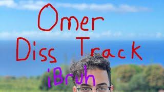 Omer Diss Track - iBruh (Ft. Mr. Syed, Luh Paki, ChatGPT)