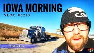 IOWA MORNING | My Trucking Life | Vlog #3210