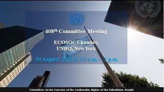 408th Meeting of the UN Palestinian Rights Committee on 30 August 2022