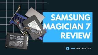 Samsung Magician 7 Review (Detailed Walkthrough)