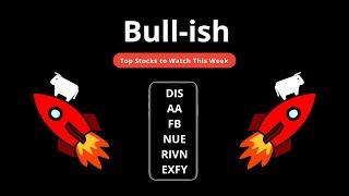 Bull-ish: Episode 40 - Top Stocks to Watch This Week (Week of 11/7/21 - DIS, AA, FB, RIVN, EXFY)