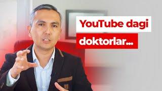 YouTube dagi doktorlar yolg'onchimi?!