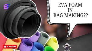 The Surprising Ways EVA Foam is Revolutionizing Bags