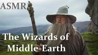 ASMR The Wizards of Middle Earth; Who are The Istari?