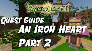 An Iron Heart Part 2 - Quest Guide [Updated] | Wynncraft