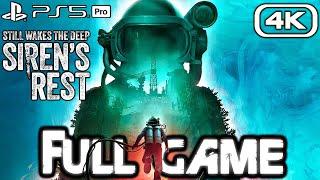 STILL WAKES THE DEEP SIREN'S REST Gameplay Walkthrough FULL GAME (4K 60FPS) No Commentary