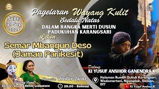 LIVE WAYANG KI YUSUF / SEMAR MBANGUN DESO /ANTING L & GARENG TRALALA  / WEDOMARTANI,NGEMPLAK,SLEMAN.