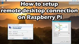 How to setup remote desktop connection on raspberry pi