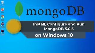 How to Install MongoDB 5.0.5 on Windows 10  | MongoDB Installation | MongoDB Tutorial