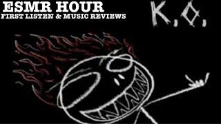 ESMR HOUR!!! K.O. AND MUSIC REVIEWS