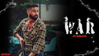 AP Dhillon - War (New Song) Gurinder Gill | Shinda Kahlon | Punjabi Song | AP Dhillon New Song