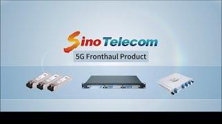 Sino Telecom's 5G Fronthaul Solution