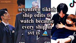 seventeen tiktok ship edits to watch because every ship in svt is  (sailing)