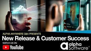 Latest Alpha Software Release & Customer Success 2022 Dec 14
