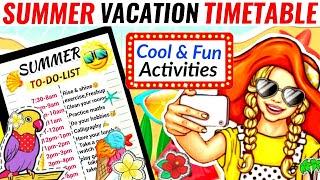 SUMMER Holiday Routine |Summer vacation timetable | BEST TIMETABLE | Summer Hacks | COOL IDEAS!!