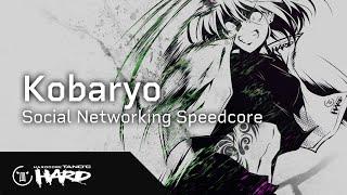 Kobaryo - Social Networking Speedcore