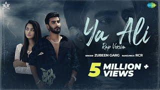 Ya Ali | Rap Version | RCR | Zubeen Garg