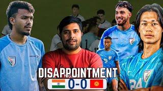 India U23 0 vs 0 Kyrgyzstan U23| Gogoi, Suhail, Abhishek, Korou Misfire! Indian Football AIFF