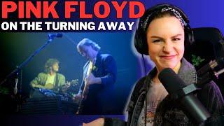 Pink Floyd - On the Turning Away FIRST TIME HEARING! VOCAL REACTION