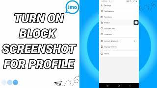 How To Turn On Block Screenshot For Profile On Imo App