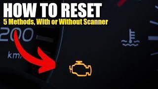 How To Reset Your Check Engine Light (5 Simple DIY Methods)