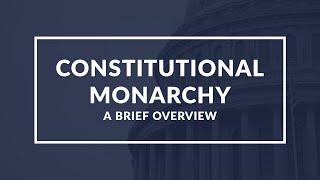 Constitutional Monarchy: A Quick Guide to Understanding Its Function and History