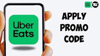 How to Apply Promo Code on Uber Eats