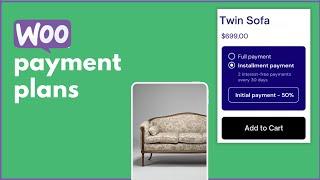 Increase Sales with WooCommerce Payment Plans – Here’s How!