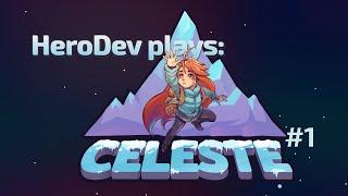 HeroDev Plays Celeste! #1