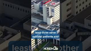 Washington DOH finds policy failures at Sacred Heart endangered at least 4 suicidal patients