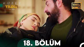 Kuzey Yıldızı İlk Aşk 18. Bölüm (Full HD)