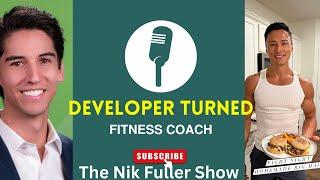 From Developer to Full-Time Fitness Coach | The Nik Fuller Show | Episode 015